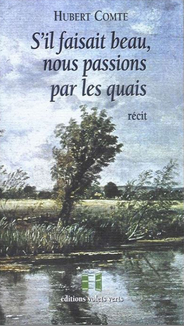 S’il faisait beau nous passions par les quais